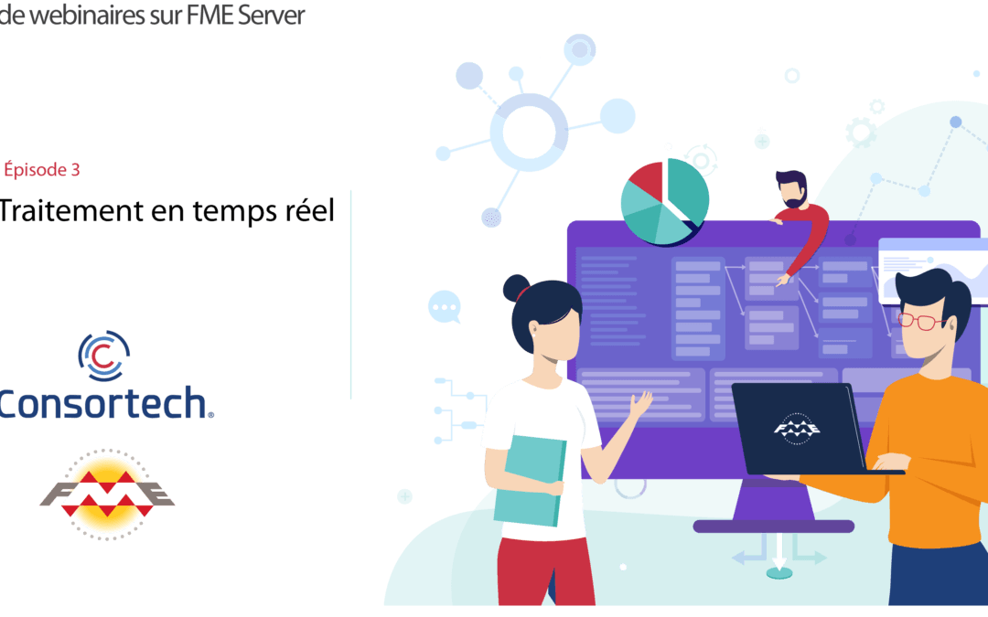 Série de webinaires sur FME Server – Traitement en temps réel