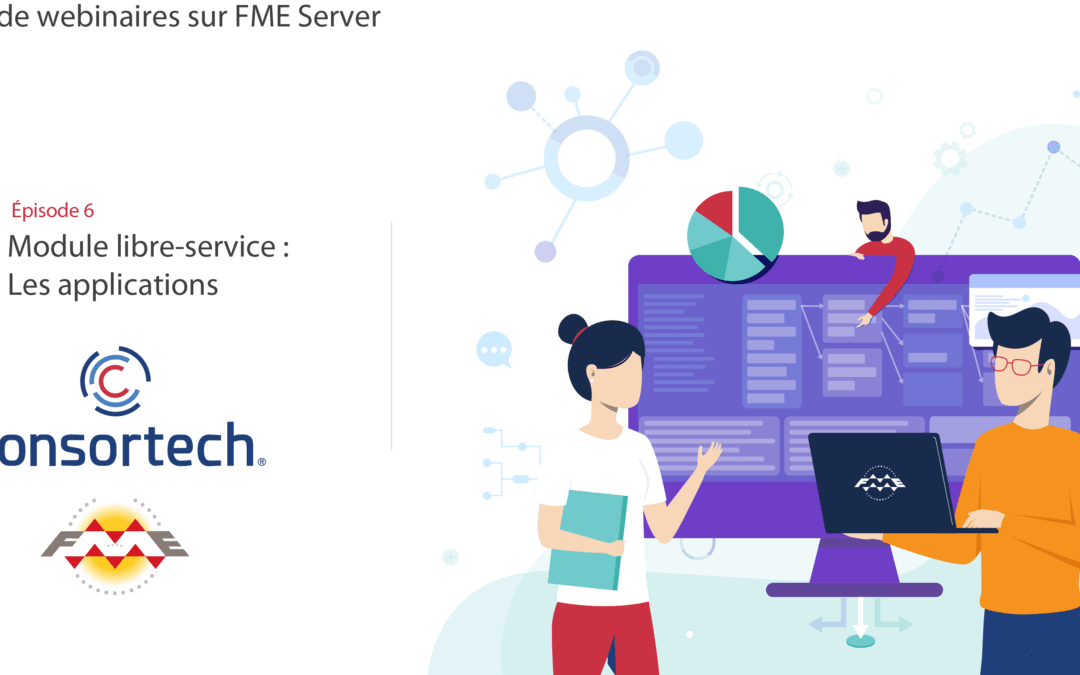 Série de webinaires sur FME Server – Module libre-service : Les applications
