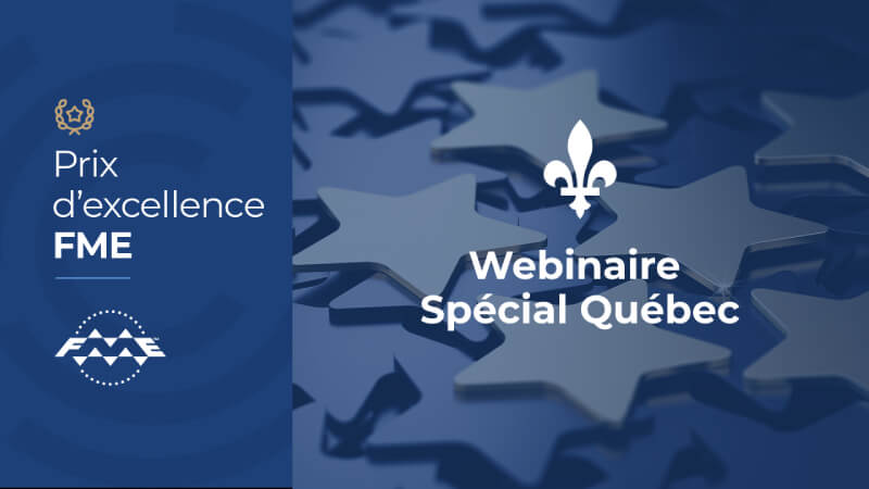 Prix d’excellence FME 2021 – Spécial Québec